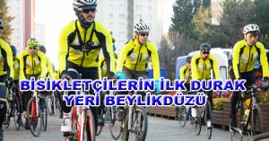 BİSİKLETÇİLERİN İLK DURAK YERİ BEYLİKDÜZÜ