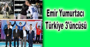Emir Yumurtacı Türkiye 3’üncüsü