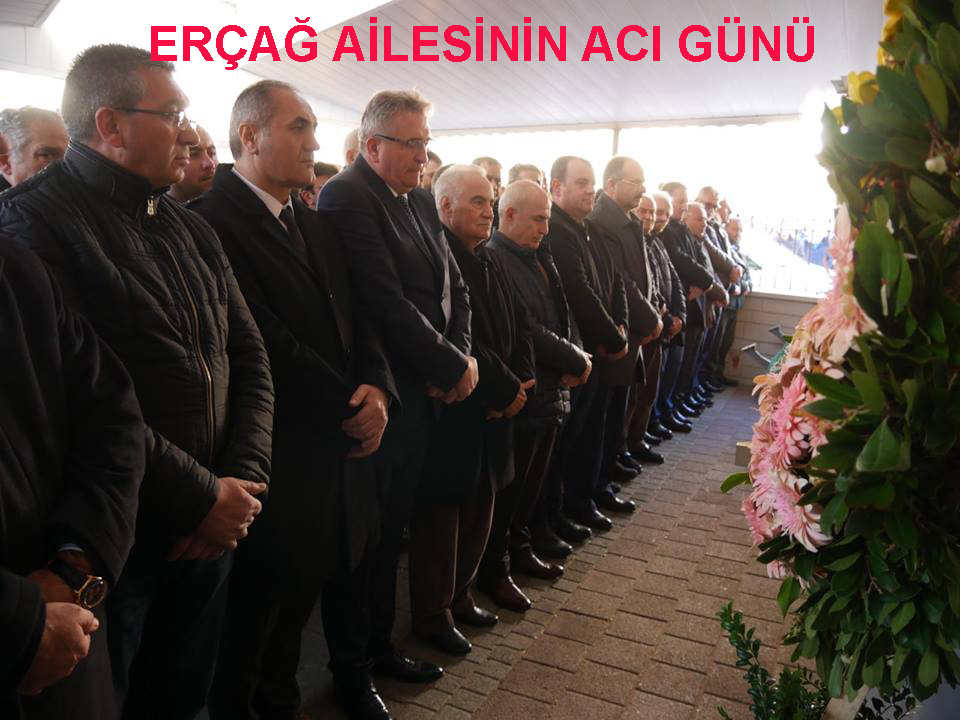 FİKRET ERÇAĞ KUMBURGAZ DA TOPRAĞA VERİLDİ