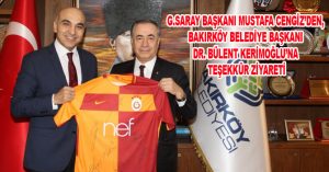 Galatasaray Başkanından Bakırköy Belediyeye ziyaret