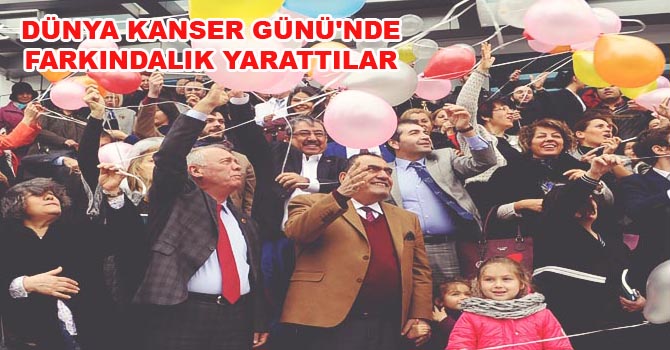DÜNYA KANSER GÜNÜ’NDE FARKINDALIK YARATTILAR