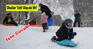 İstanbul’da okullar tatil olacak mı!