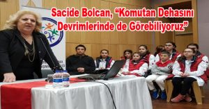 Sacide Bolcan, “Komutan Dehasını Devrimlerinde de Görebiliyoruz”