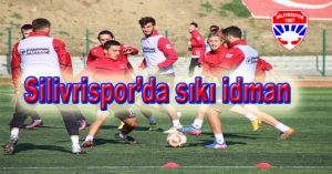 Silivrispor’da, sıkı idman