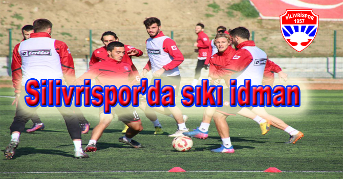 Silivrispor’da, sıkı idman