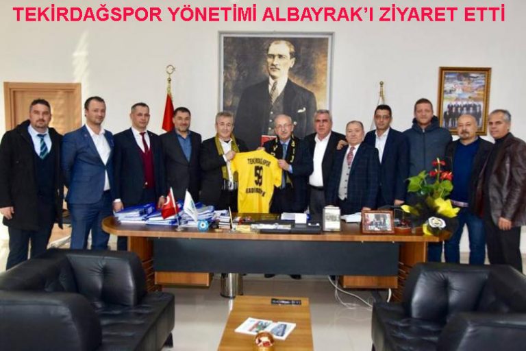 TEKİRDAĞSPOR YÖNETİMİ BAŞKAN ALBAYRAK’I ZİYARET ETTİ