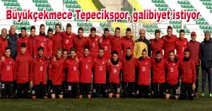 Büyükçekmece Tepecikspor, galibiyet istiyor