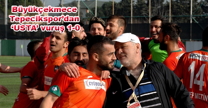 Büyükçekmece Tepecikspor’dan ‘USTA’ vuruş 1-0