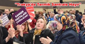 “Trakya’da Termik Santrale Hayır”