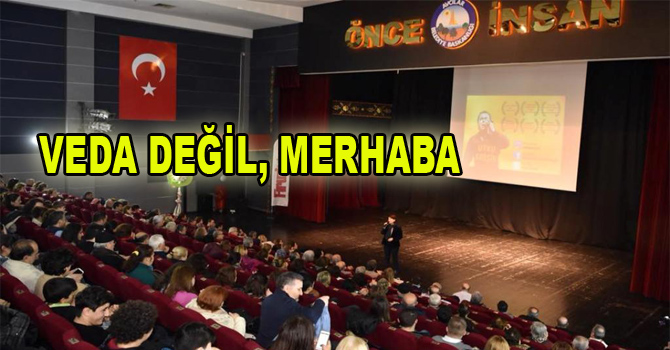 VEDA DEĞİL, MERHABA