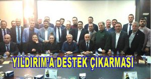 YILDIRIM’A DESTEK ÇIKARMASI