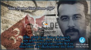 ÜLKÜCÜ ŞEHİT ÇAKIROĞLU UNUTULMADI