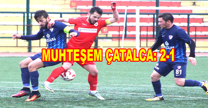 MUHTEŞEM ÇATALCA: 2-1