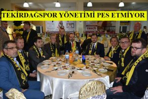TEKİRDAĞSPOR’DA BİRLİK VE  DAYANIŞMA  GECESİ