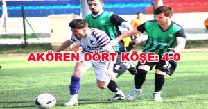 AKÖREN DÖRT KÖŞE: 4-0