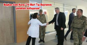 Başkan Cem Kara; “14 Mart Tıp Bayramını yürekten kutluyorum”