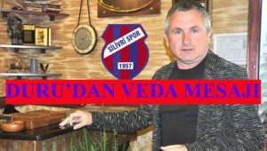SİLİVRİSPOR BAŞKANI DURU VEDA ETTİ