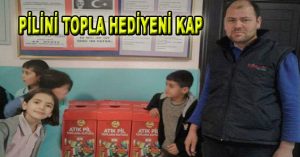 PİLİNİ TOPLA HEDİYENİ KAP