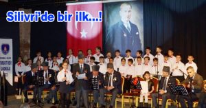Silivri’de bir ilk…!