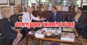 SİLİVRİ’YE BAŞKENT ÜNİVERSİTESİ MÜJDESİ
