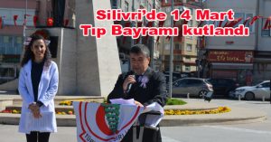 Silivri’de Tıp bayramı kutlandı