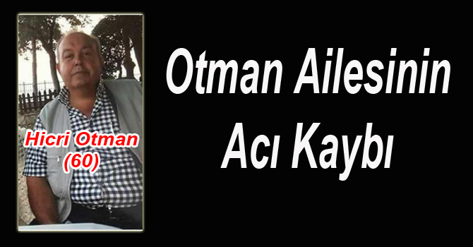 Hicri Otman son yolculuğuna uğurlandı