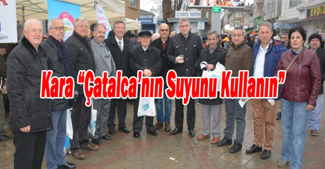 Çatalca’nın Suyunu Kullanın