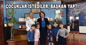 ÇOCUKLAR İSTEDİLER, BAŞKAN YAPTI