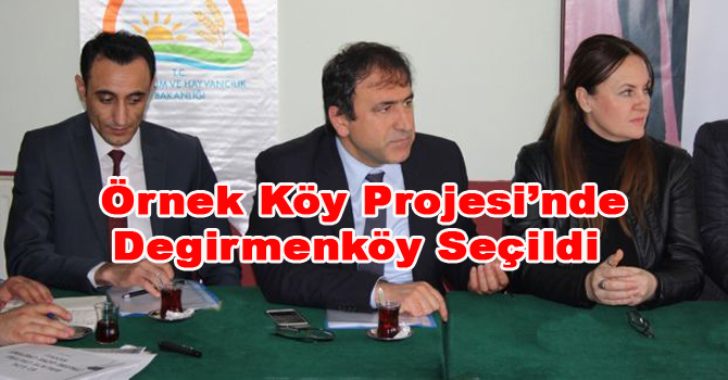 Örnek Köy Projesi’nde Degirmenköy Seçildi