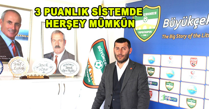 3 PUANLIK SİSTEMDE HER ŞEY MÜMKÜN