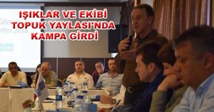 IŞIKLAR VE EKİBİ TOPUK YAYLASI’NDA KAMPA GİRDİ