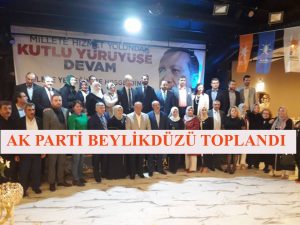 BEYLİKDÜZÜ AK PARTİ KONGRE ÖNCESİ TOPLANDI