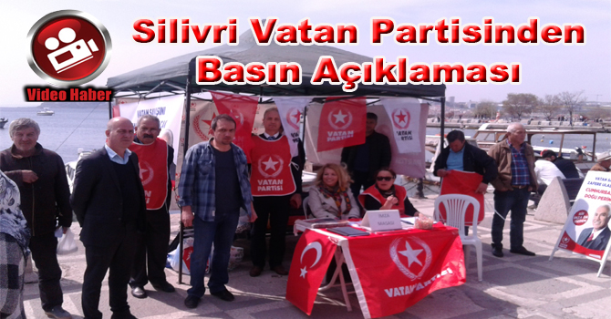 ( Video Haber) Silivri Vatan Partisi’nden Basın Açıklaması