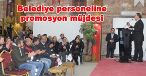Belediye bünyesine bağlanan personele promosyon