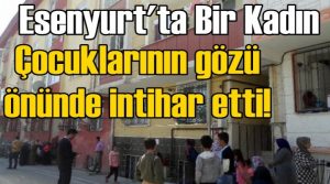 Çocuklarının gözü önünde intihar etti!