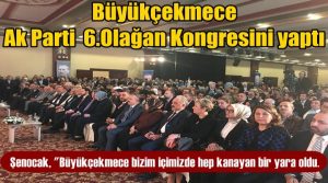 AK Parti Büyükçekmece 6. Olağan Kongresini Yaptı