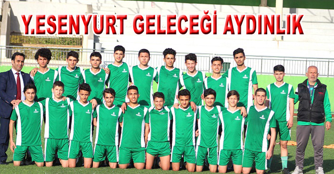 Y.ESENYURT GELECEĞİ AYDINLIK