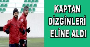 KAPTAN, DİZGİNLERİ ELİNE ALDI