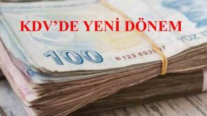 KDV’DE YENİ DÖNEM