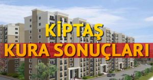 KİPTAŞ kura sonuçları açıklandı mı?