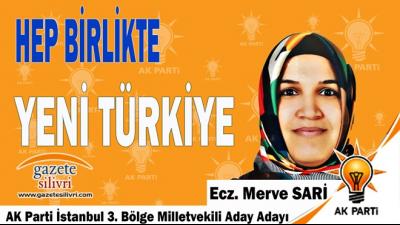 Eczacı Merve Sari AK Parti Silivri’den Milletvekili Aday Adayı Oldu.