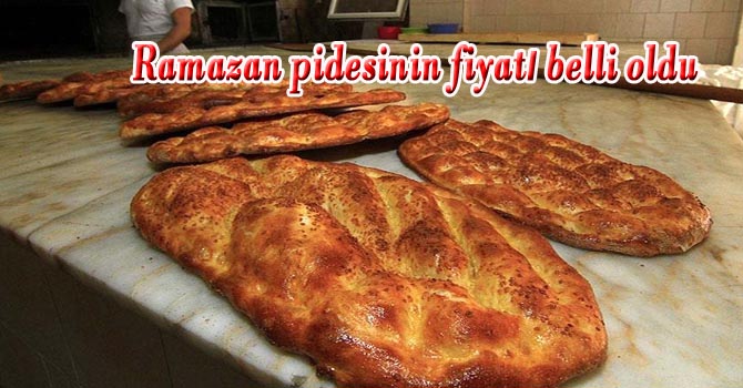 Ramazan pidesinin fiyatı belli oldu