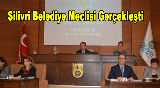Silivri Belediye Meclisi Gerçekleşti
