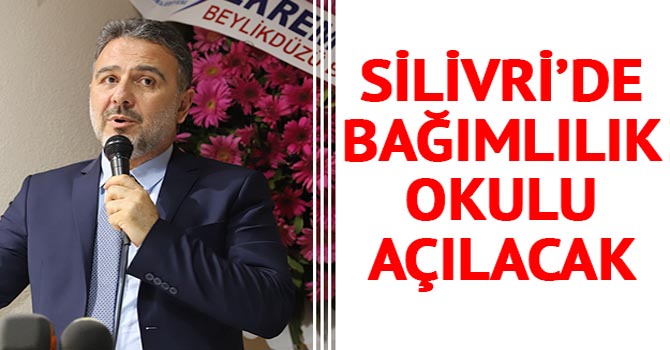 Silivri’ye bağımlılık köyü yapılacak
