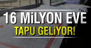 Tapusuz ev sahiplerine müjde