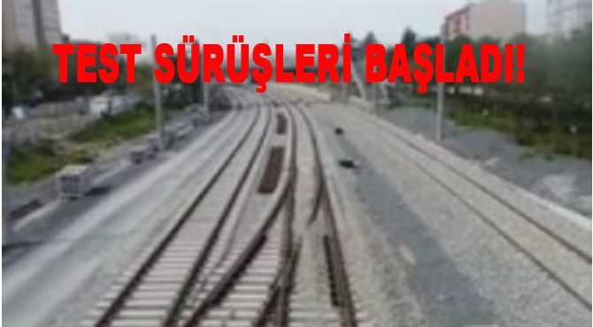 TEST SÜRÜŞLERİ BAŞLADI!