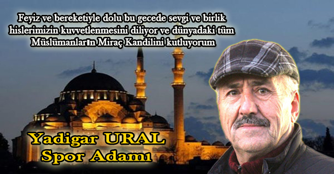 Yadigar Ural’dan Kandil mesajı