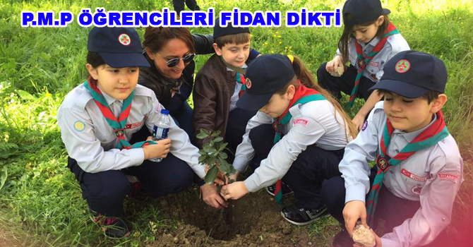 P.M.P ÖĞRENCİLERİ FİDAN DİKTİ