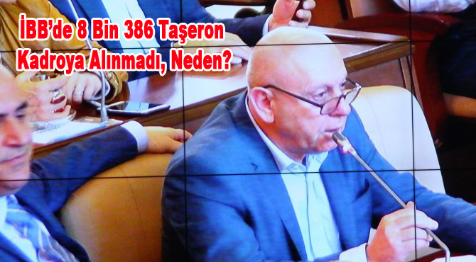 İBB’de 8 Bin 386 Taşeron Kadroya Alınmadı, Neden?