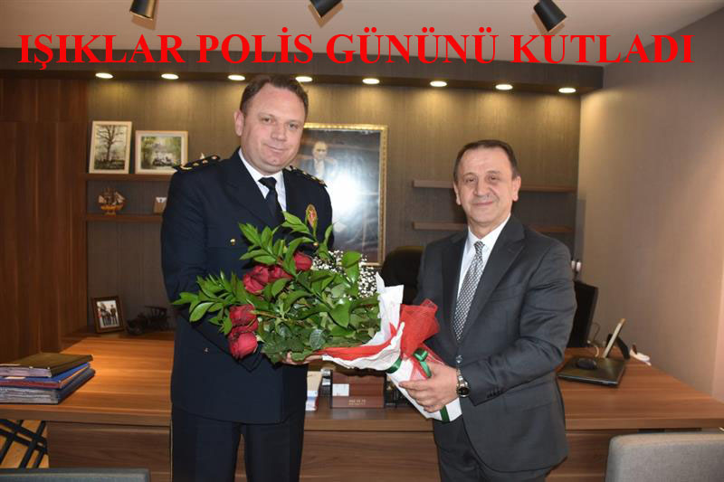 BAŞKAN IŞIKLAR POLİS GÜNÜNÜ KUTLADI